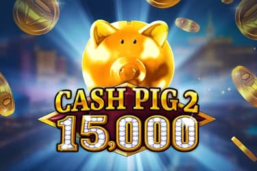 Cash Pig 2 15,000